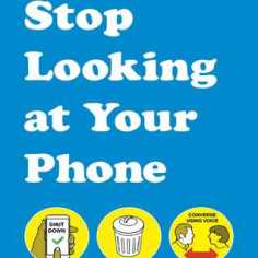 stop looking at your phone